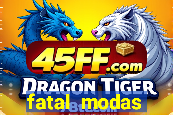 fatal modas barreiras bahia